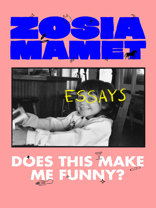 Title details for Does This Make Me Funny? by Zosia Mamet - Available
